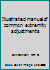 Illustrated manual of common extremity adjustments B0006Y6W9S Book Cover