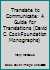 Translate to Communicate: A Guide for Translations (David C. Cook Foundation Monographs) 1555134327 Book Cover