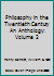 Philosophy in the Twentieth Century An Anthology: Volume 2 B000H5B7G4 Book Cover
