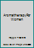 Aromatherapy For Women 0261661140 Book Cover