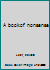 A book of nonsense B0000EEEUM Book Cover