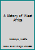 History of West Africa: the Revolutionary Years--1815 to Independence 1138575526 Book Cover