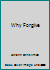 Why Forgive 1893065995 Book Cover