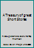 A Treasury of great Short Stories B000X66K1O Book Cover