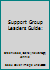 Support Group Leaders Guide: 1566160057 Book Cover