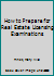 How to Prepare for Real Estate License Examinations (Books for Professionals) 015600075X Book Cover