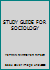 STUDY GUIDE FOR SOCIOLOGY 0205122051 Book Cover