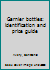 Garnier bottles: identification and price guide B0006COJUY Book Cover