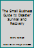 The Small Business Guide to Disaster Survival and Recovery 0132369257 Book Cover