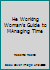 He Working Woman's Guide to MAnaging Time B000UQQDKU Book Cover