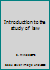 Introduction to the study of law 0459324500 Book Cover