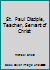 St. Paul Disciple, Teacher, Servant of Christ 0979988314 Book Cover