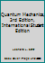 Quantum Mechanics, 3rd Edition, International Student Edition B001B3L87E Book Cover