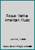 Focus: Native American Music 1138843113 Book Cover