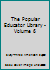 The Popular Educator Library - Volume 6 B0010KKZG8 Book Cover