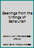 Gleanings from the Writings of Baha'u'llah B001NEGS0I Book Cover