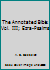 The Annotated Bible: Vol. III; Ezra-Psalms B000J58J4K Book Cover
