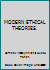 MODERN ETHICAL THEORIES. B000KIGWT0 Book Cover