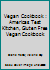 Vegan Cookbook: Americas test kitchen, gluten free vegan cookbook 1973319446 Book Cover