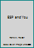 ESP and You B000E4QTRK Book Cover