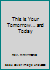 This is Your Tomorrow... and Today B001KRT3JG Book Cover