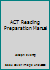 ACT Reading Preparation Manual 0536488894 Book Cover