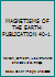 MAGNETISMS OF THE EARTH: PUBLICATION 40-1. B000IEQSZY Book Cover