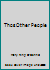Thos Other People B004IXFKL4 Book Cover