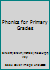 Phonics for Primary Grades B000JHFNB0 Book Cover