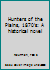 Hunters of the Plains, 1870's: A historical novel B0006CNYTG Book Cover