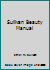 Sullivan Beauty Manual B000LC349G Book Cover