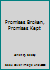 Promises Broken, Promises Kept 1555136095 Book Cover