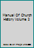 Manual Of Church History Volume 2 B01B6MBHDE Book Cover