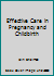 Effective Care in Pregnancy and Childbirth (Oxford medical publications) 0192615580 Book Cover