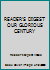 READER'S DIGEST OUR GLORIOUS CENTURY B00161Z5T8 Book Cover