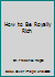 How to Be Royally Rich 0961255005 Book Cover