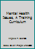 Mental Health Issues, A Training Curriculum 1878060813 Book Cover