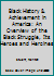 Black History and Achievement in America: An Overview of the Black Struggle : Its Heroes and Heroines (Phoenix Books Original) 091477848X Book Cover