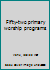 Fifty-two primary worship programs B0007FW89E Book Cover