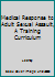 Medical Response to Adult Sexual Assault, A Training Curriculum 1878060805 Book Cover
