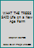 WHAT THE TREES SAID Life on a New Age Farm B002DSW29O Book Cover