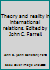 Theory and reality in international relations. Edited by John C. Farrell. B004F0SLUM Book Cover