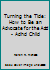 Turning the Tide: How to Be an Advocate for the Add - Adhd Child 0939644886 Book Cover