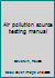 Air pollution source testing manual B0006WAJBM Book Cover