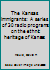 The Kansas immigrants: A series of 30 radio programs on the ethnic heritage of Kansas B0006Y5AH8 Book Cover