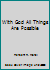 With God All Things Are Possible B0017G82KG Book Cover
