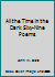 All the Time in the Dark Sixy-Nine Poems B008G4RYQU Book Cover
