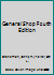 General Shop Fourth Edition B000K6IKLK Book Cover
