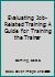 Evaluating Job-Related Training: A Guide for Training the Trainer 0132922924 Book Cover