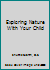 Exploring Nature With Your Child B004C8B9P6 Book Cover